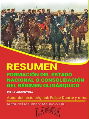 cover image of Resumen de Formación del Estado Nacional o Consolidación del Régimen Oligárquico en la Argentina